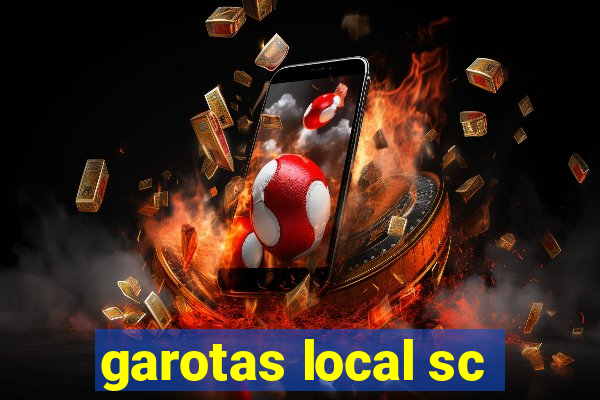 garotas local sc